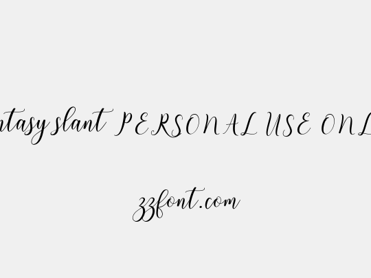 fantasy slant PERSONAL USE ONLY