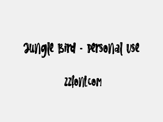 Jungle Bird - Personal Use