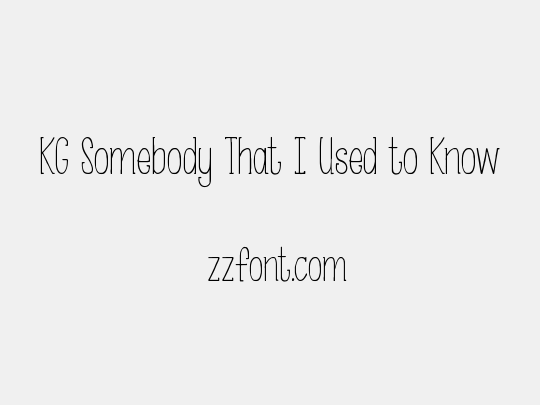 KG Somebody That I Used to Know
