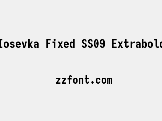Iosevka Fixed SS09 Extrabold