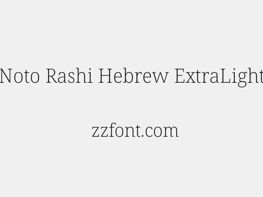 Noto Rashi Hebrew ExtraLight