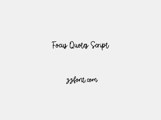 Focus Quotes Script