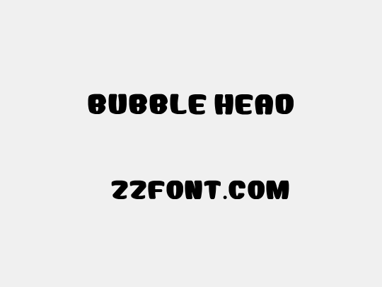 Bubble Head