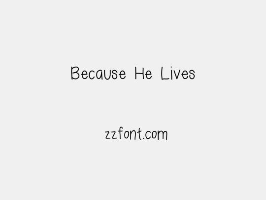 Because He Lives