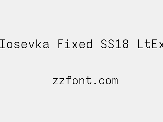 Iosevka Fixed SS18 LtEx