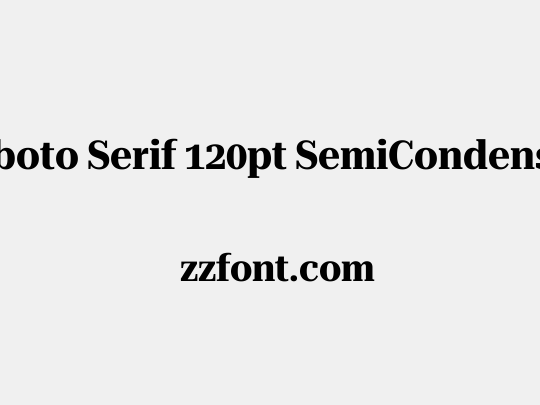 Roboto Serif 120pt SemiCondensed