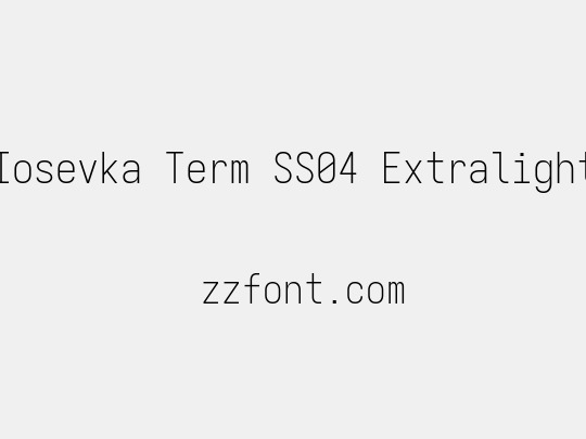 Iosevka Term SS04 Extralight