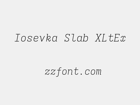 Iosevka Slab XLtEx