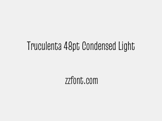 Truculenta 48pt Condensed Light