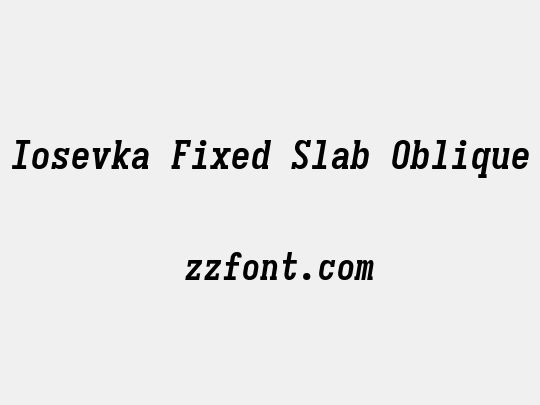 Iosevka Fixed Slab Oblique