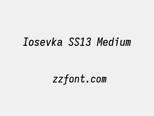 Iosevka SS13 Medium