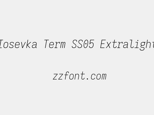 Iosevka Term SS05 Extralight