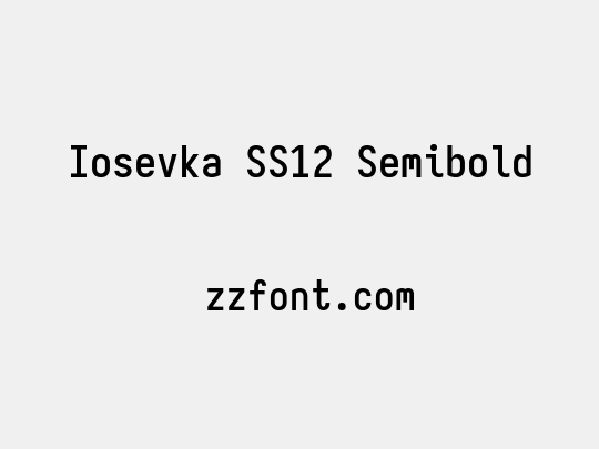 Iosevka SS12 Semibold