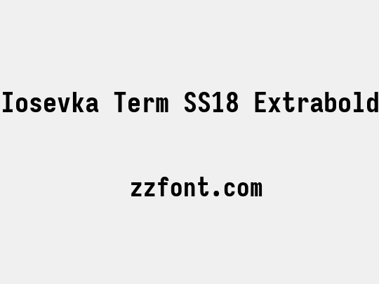 Iosevka Term SS18 Extrabold