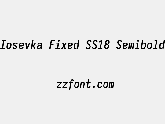 Iosevka Fixed SS18 Semibold