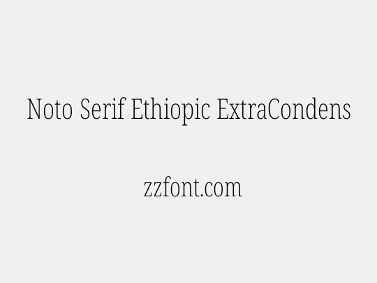 Noto Serif Ethiopic ExtraCondensed ExtraLight