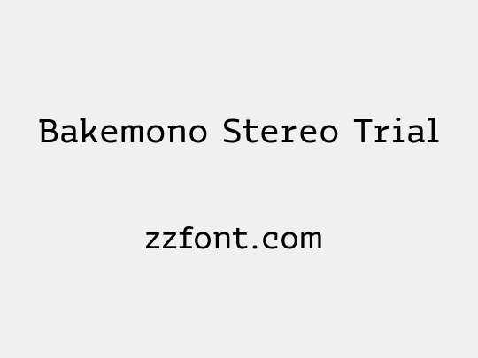 Bakemono Stereo Trial