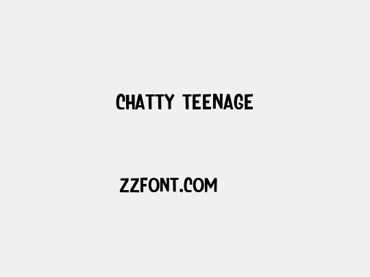 Chatty Teenage