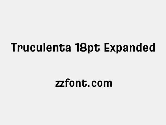 Truculenta 18pt Expanded