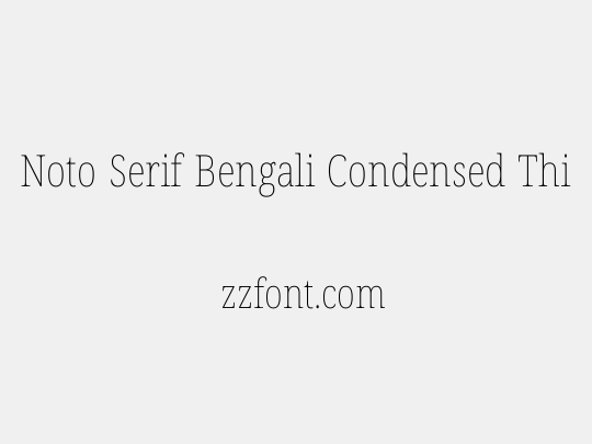 Noto Serif Bengali Condensed Thin