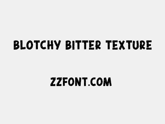 Blotchy Bitter Texture