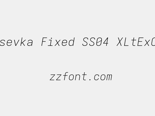 Iosevka Fixed SS04 XLtExObl