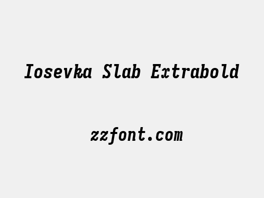 Iosevka Slab Extrabold