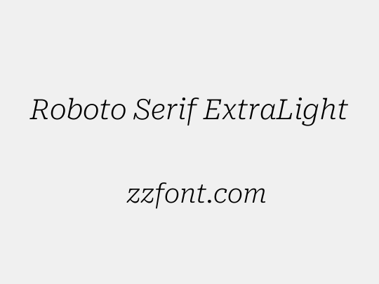 Roboto Serif ExtraLight