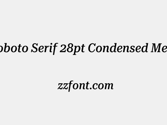 Roboto Serif 28pt Condensed Medium