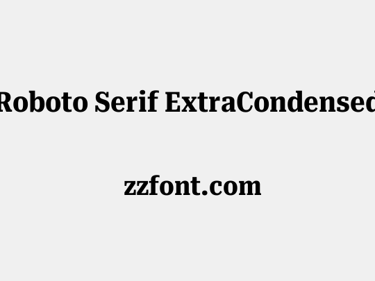 Roboto Serif ExtraCondensed