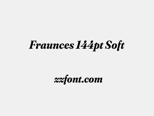 Fraunces 144pt Soft