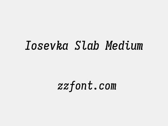 Iosevka Slab Medium
