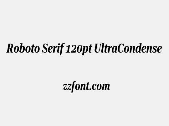 Roboto Serif 120pt UltraCondensed SemiBold