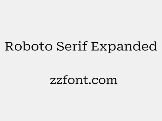 Roboto Serif Expanded