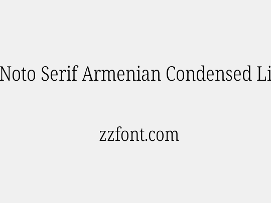 Noto Serif Armenian Condensed Light