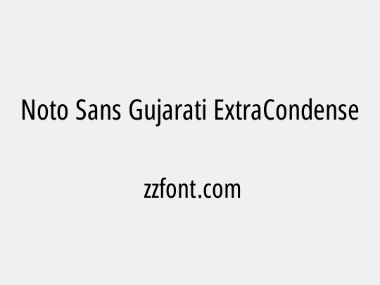 Noto Sans Gujarati ExtraCondensed