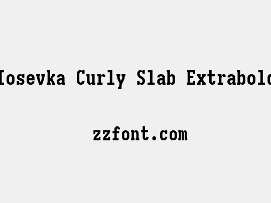 Iosevka Curly Slab Extrabold