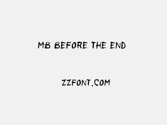 MB Before the End 
