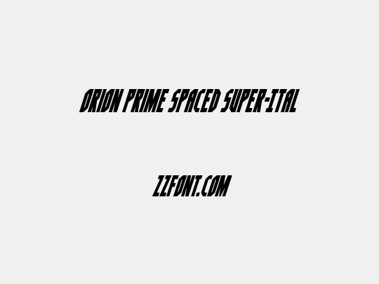 Orion Prime Spaced Super-Ital