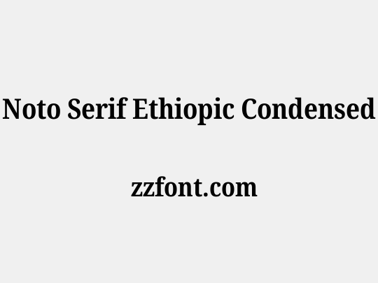 Noto Serif Ethiopic Condensed