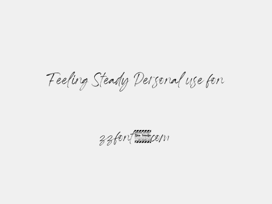 Feeling Steady Personal use fon