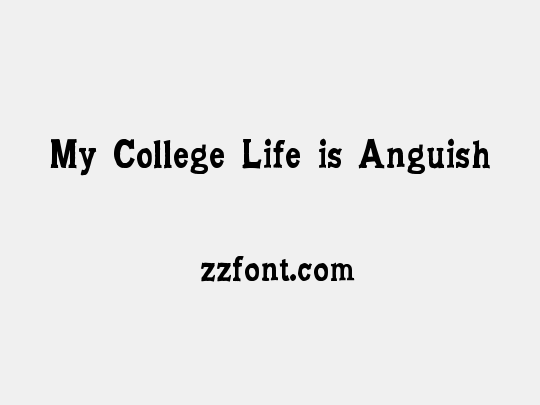 My College Life is Anguish