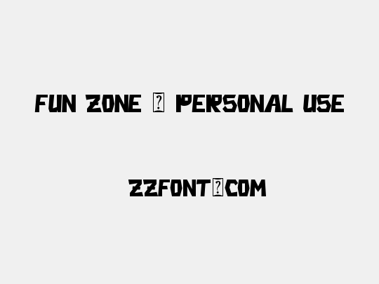 Fun Zone - Personal Use