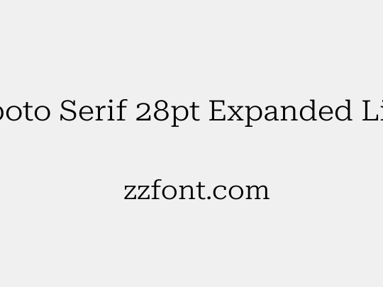 Roboto Serif 28pt Expanded Light