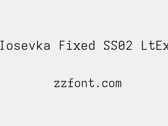 Iosevka Fixed SS02 LtEx