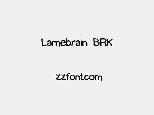 Lamebrain BRK