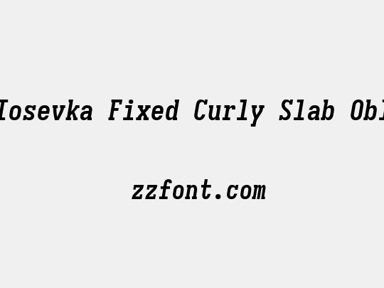 Iosevka Fixed Curly Slab Obl