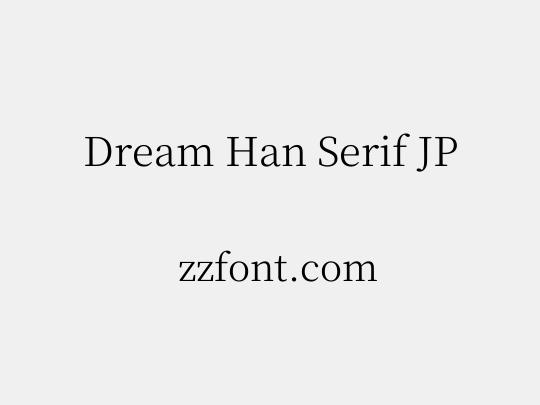 Dream Han Serif JP