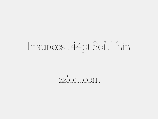 Fraunces 144pt Soft Thin