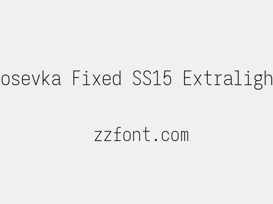 Iosevka Fixed SS15 Extralight